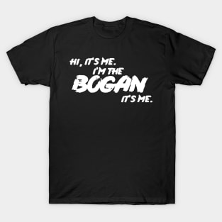 I'm The Bogan T-Shirt